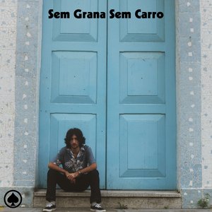 Sem Grana Sem Carro
