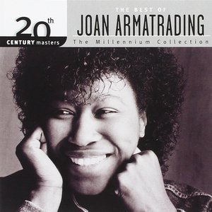 20th Century Masters: The Best Of Joan Armatrading - The Millennium Collection (Reissue)