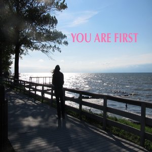 You Are First - Single