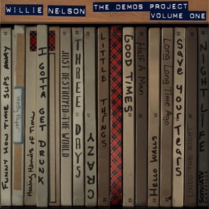 Willie Nelson: The Demos Project, Vol. One