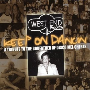 Keep On Dancin: A Tribute to the Godfather Of Disco Mel Cheren (Part 2)