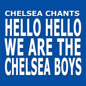 Hello Hello We Are the Chelsea Boys