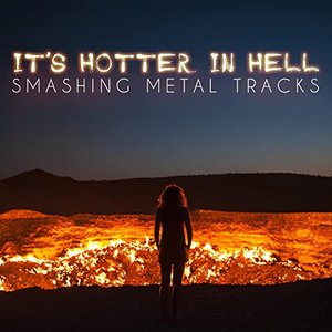 It's Hotter in Hell - Smashing Metal Tracks [Explicit]