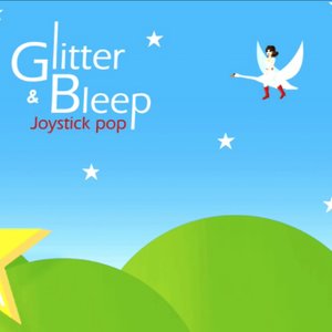 Glitter & Bleep (Joystick Pop)