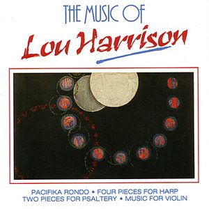 The Music Of Lou Harrison