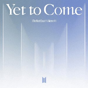 Yet To Come (The Most Beautiful Moment)