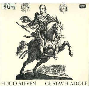 Alfvén: Gustav Adolf II, Op. 49