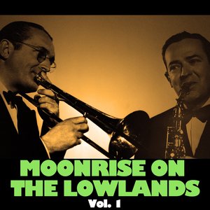 Moonrise On The Lowlands, Vol. 1