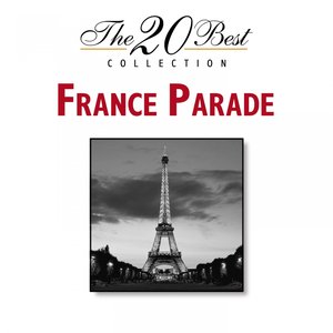 The 20 Best Collection: France Parade