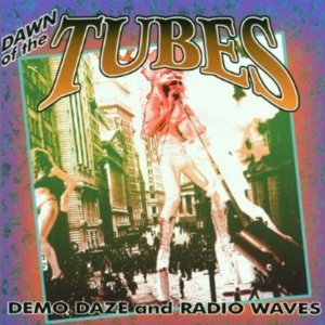 Dawn of the Tubes: Demo Daze and Radio Waves