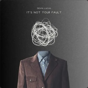 It's Not Your Fault