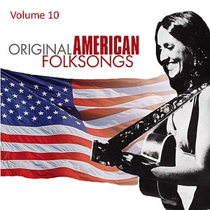 Original American Folksongs Vol. 10