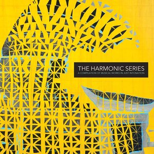 The Harmonic Series: A Compilation of Musical Works in Just Intonation