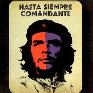 Hasta Siempre Comandante