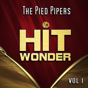 Hit Wonder: The Pied Pipers, Vol. 1