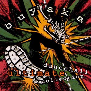 Buyaka: The Ultimate Dance Hall Collection