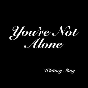 You're Not Alone - Single