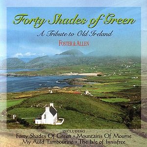Forty Shades Of Green - A Tribute To Old Ireland