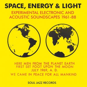 Space, Energy & Light: Experimental Electronic and Acoustic Soundscapes 1961-88
