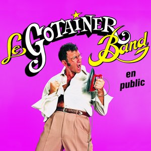 Le Gotainer's Band en Public