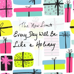 Every Day Will Be Like a Holiday