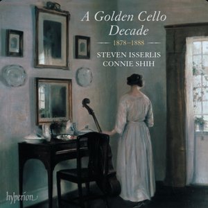 A Golden Cello Decade, 1878-1888: Dvořák, R. Strauss, Bruch, Le Beau