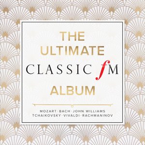 The Ultimate Classic FM Album