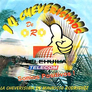 14 Cheverisimos de Oro
