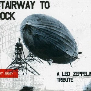Stairway To Rock (Not Just) A Led Zeppelin Tribute