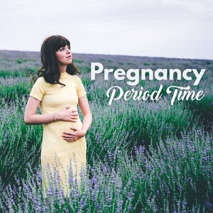 Pregnancy Period Time: Calm, Relaxing and Stress Reducing Music for Future Moms