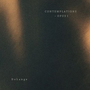 Contemplations ~ Opus I