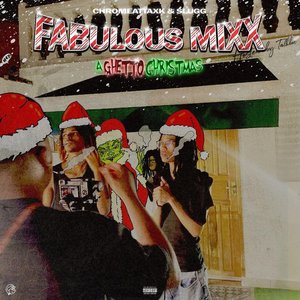Fabulous Mixx: A Ghetto Christmas (feat. Slugg) - EP