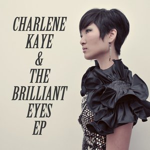 Charlene Kaye & the Brilliant Eyes EP