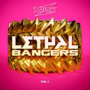 Trick Presents Lethal Bangers Vol. 1