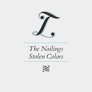 Bild für 'The Nailings Stolen Colors'