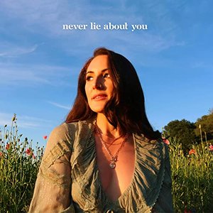 never lie about you