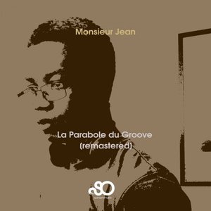 La Parabole Du Groove (Remastered)