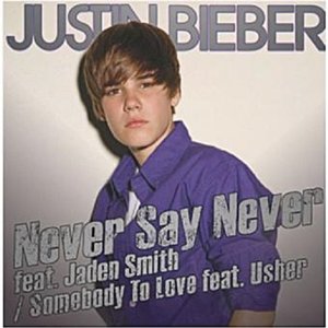 Never Say Never / Somebody To Love