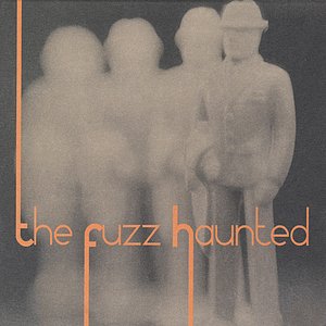 The Fuzz Haunted