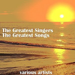 The Greatest Singers the Greatest Songs