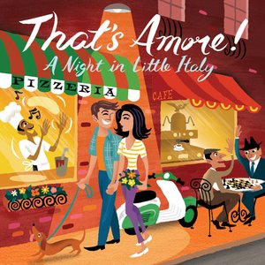 That's Amore! A Night In Little Italy