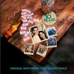 10 Years (Original Motion Picture Soundtrack)