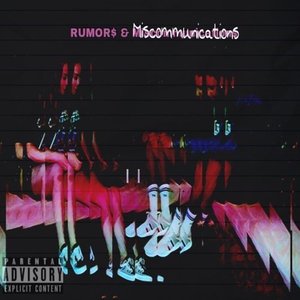 Rumors & Miscommunications