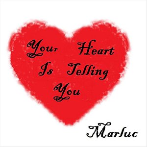 Your Heart Is Telling You - Single