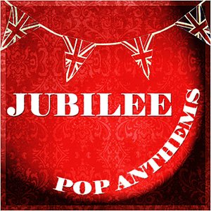 Jubilee Pop Anthems