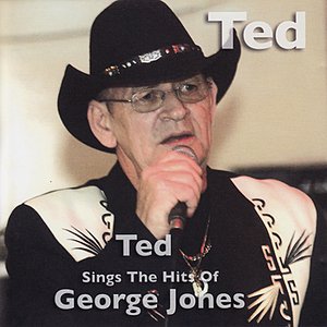 Ted Sings the Hits of George Jones