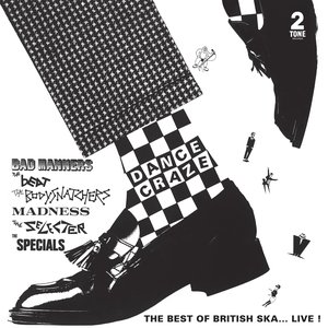 Dance Craze - The Best Of British Ska... Live!