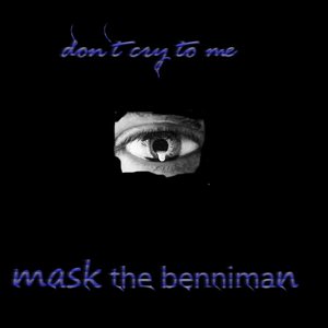 Don't Cry to Me