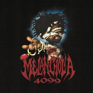MELANCHOLIA 4099