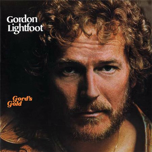 Gord's Gold by Gordon Lightfoot